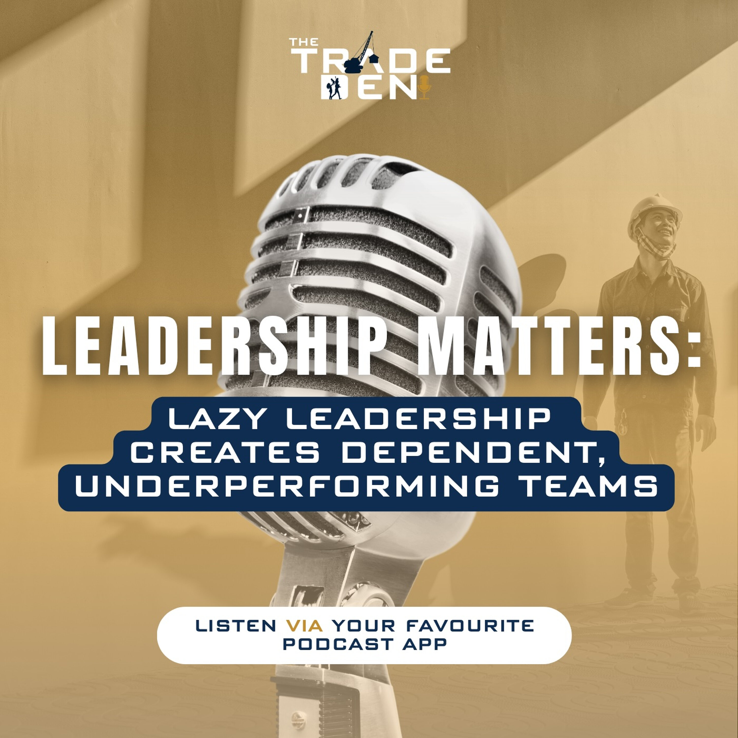 118. Leadership Matters: Lazy Leadership Creates Dependent, Underperforming Teams episode artwork