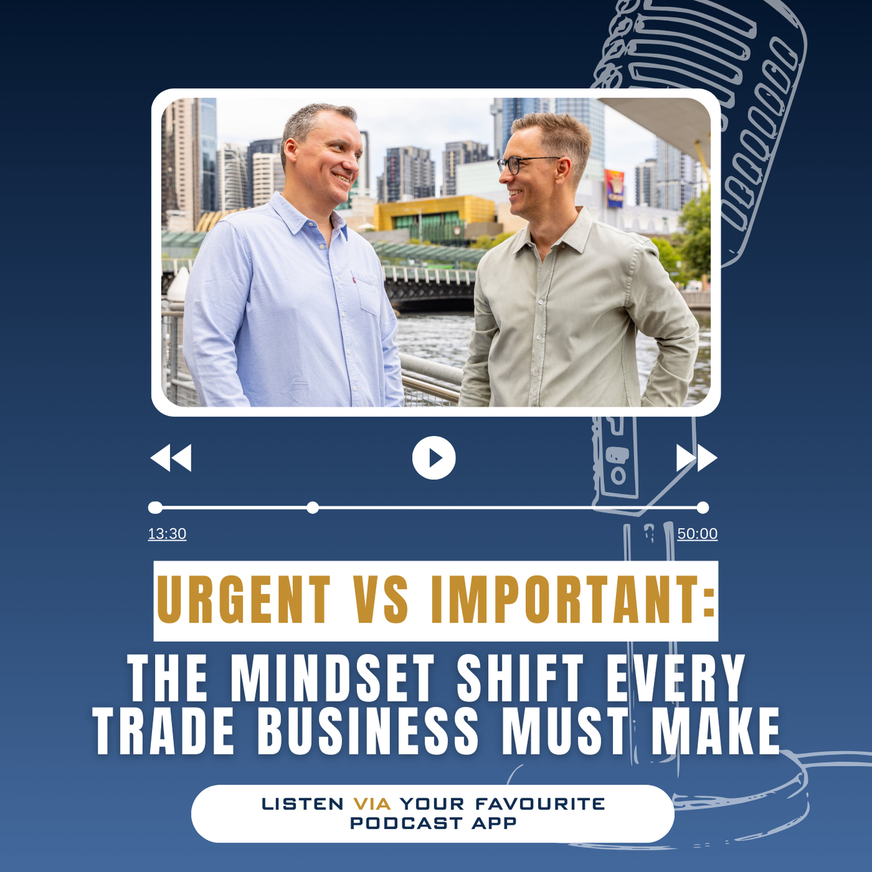 104. Urgent vs Important: The Mindset Shift Every Trade Business Must Make episode artwork