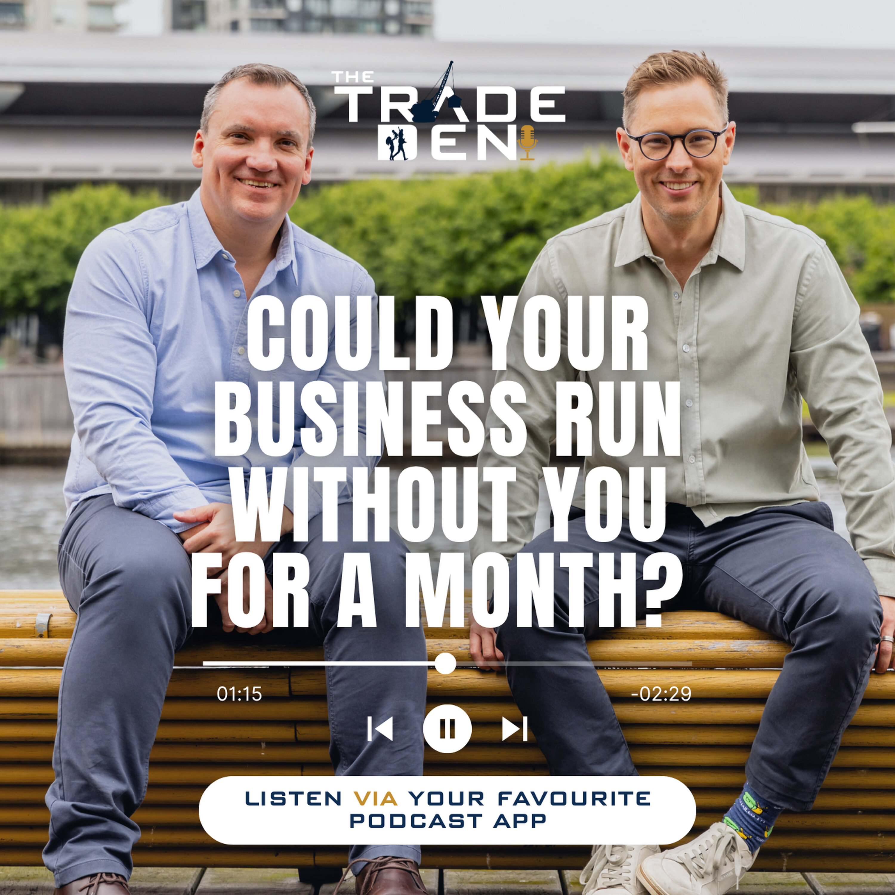 113. Could Your Business Run Without You for a Month? episode artwork