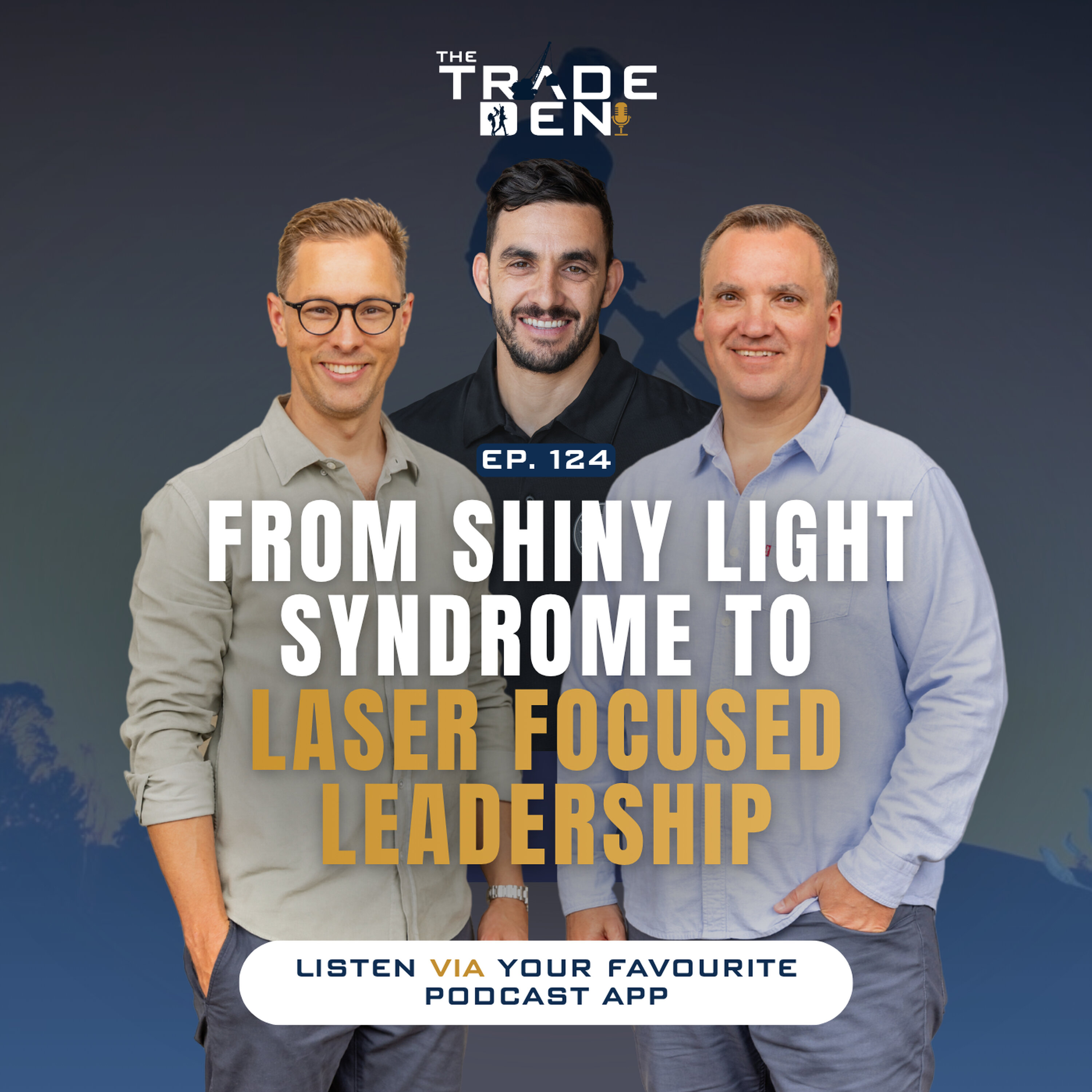124. From Shiny Light Syndrome to Laser Focused Leadership episode artwork
