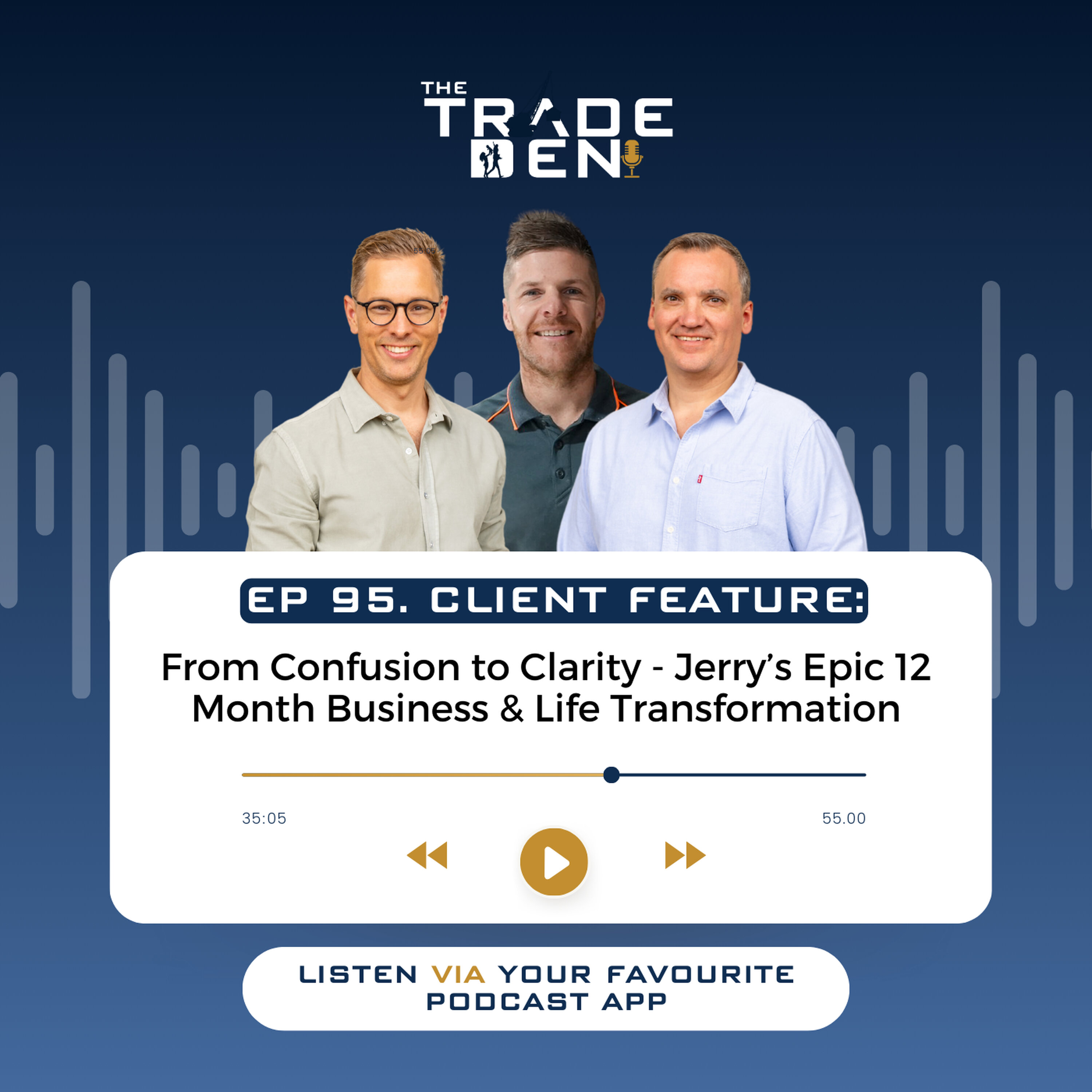 95. From Confusion to Clarity - Jerry’s Epic 12 Month Business & Life Transformation episode artwork