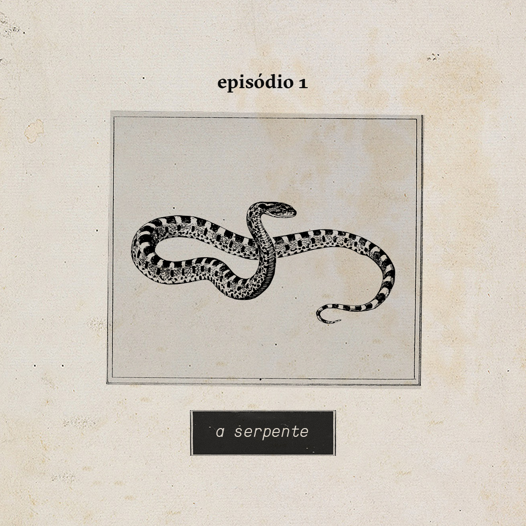 A Serpente, o Leão e o Caçador Ep. 1: A Serpente (Série)