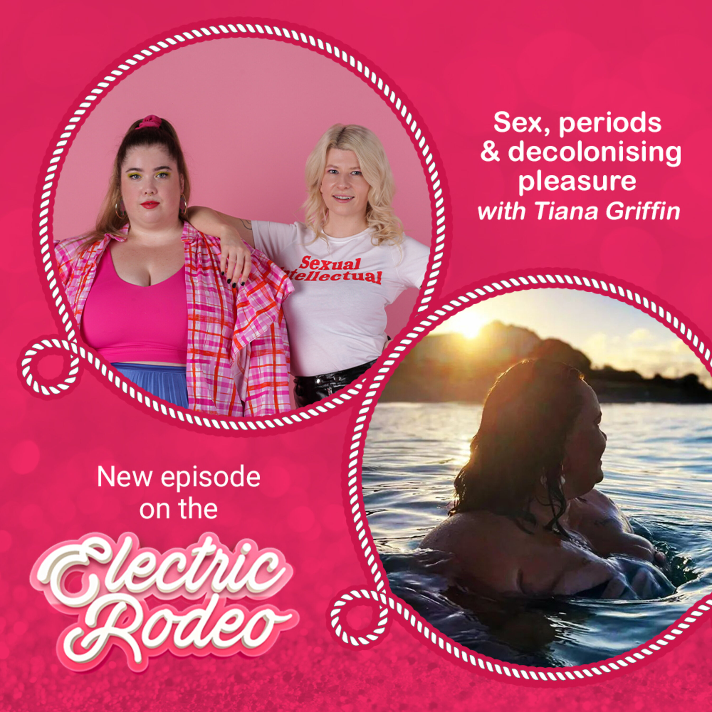 Sex, periods & decolonising pleasure with Tiana Griffin episode artwork