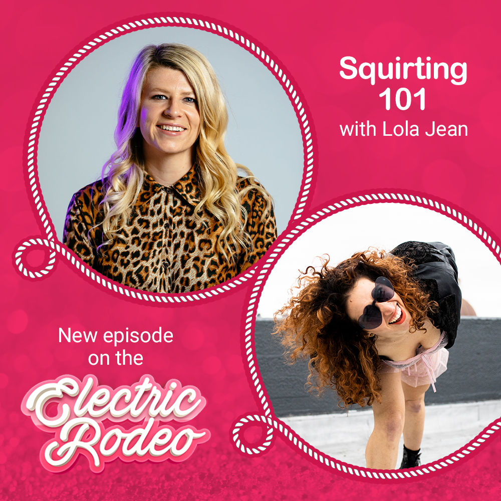 Squirting 101 with Lola Jean