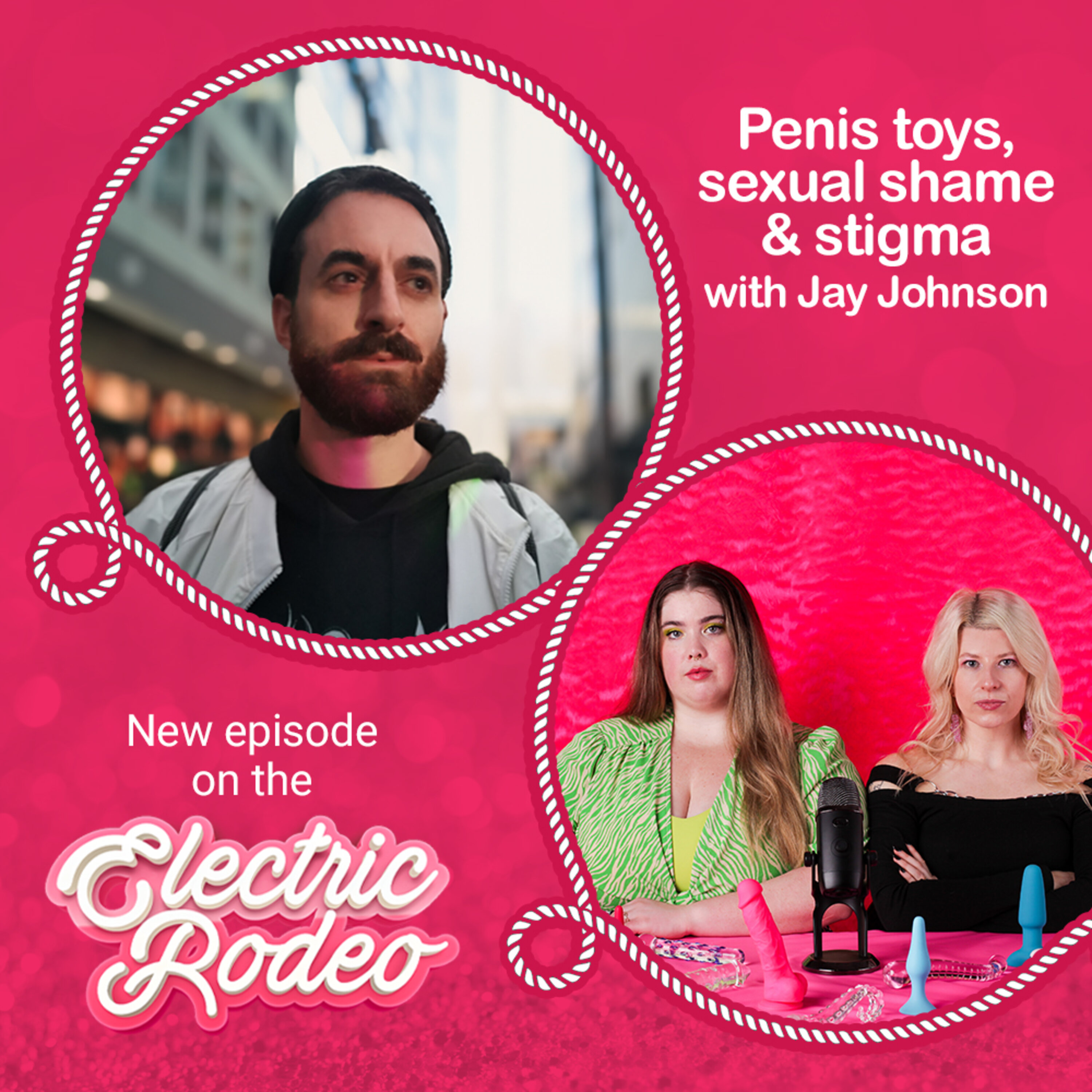 Male toys, sexual shame & stigma with Jay Johnson Male toys, sexual shame & stigma with Jay Johnson