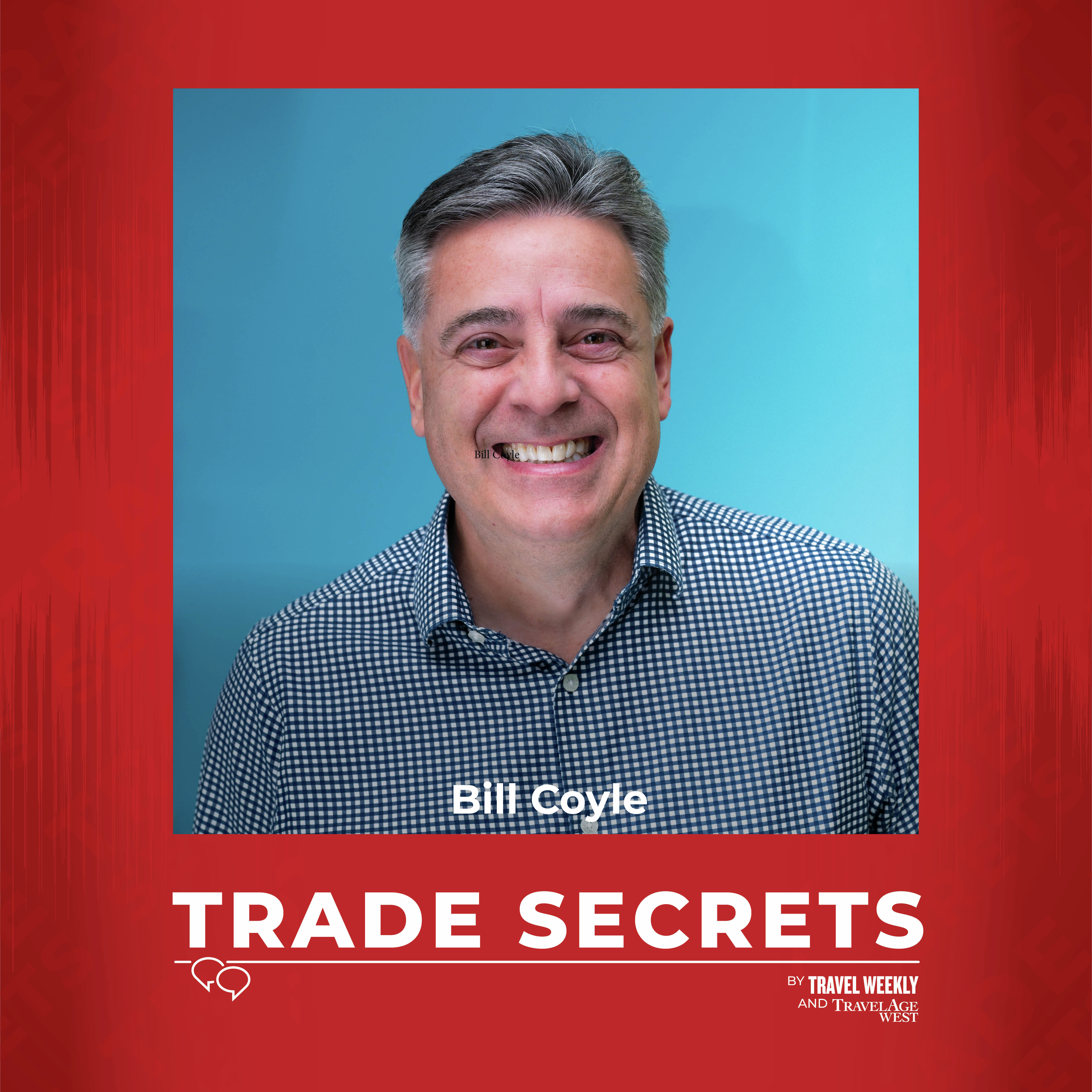 Encore: How can new travel advisors build a successful career? (Feat. Bill Coyle)