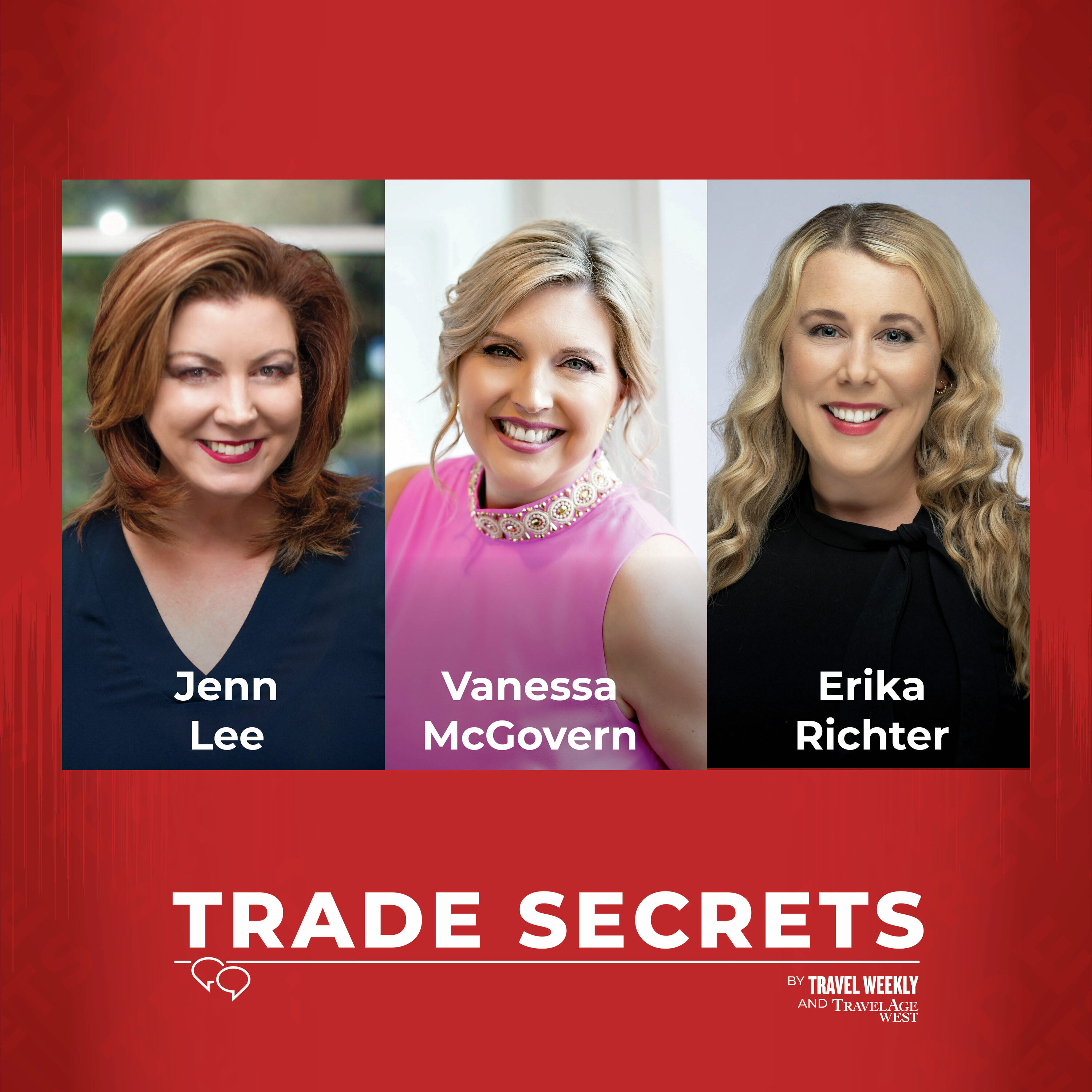 Trade Secrets on the road, part 2: From pitch to prime time, how travel advisors can — and should — get on TV (feat. Jenn Lee, Vanessa McGovern and Erika Richter)