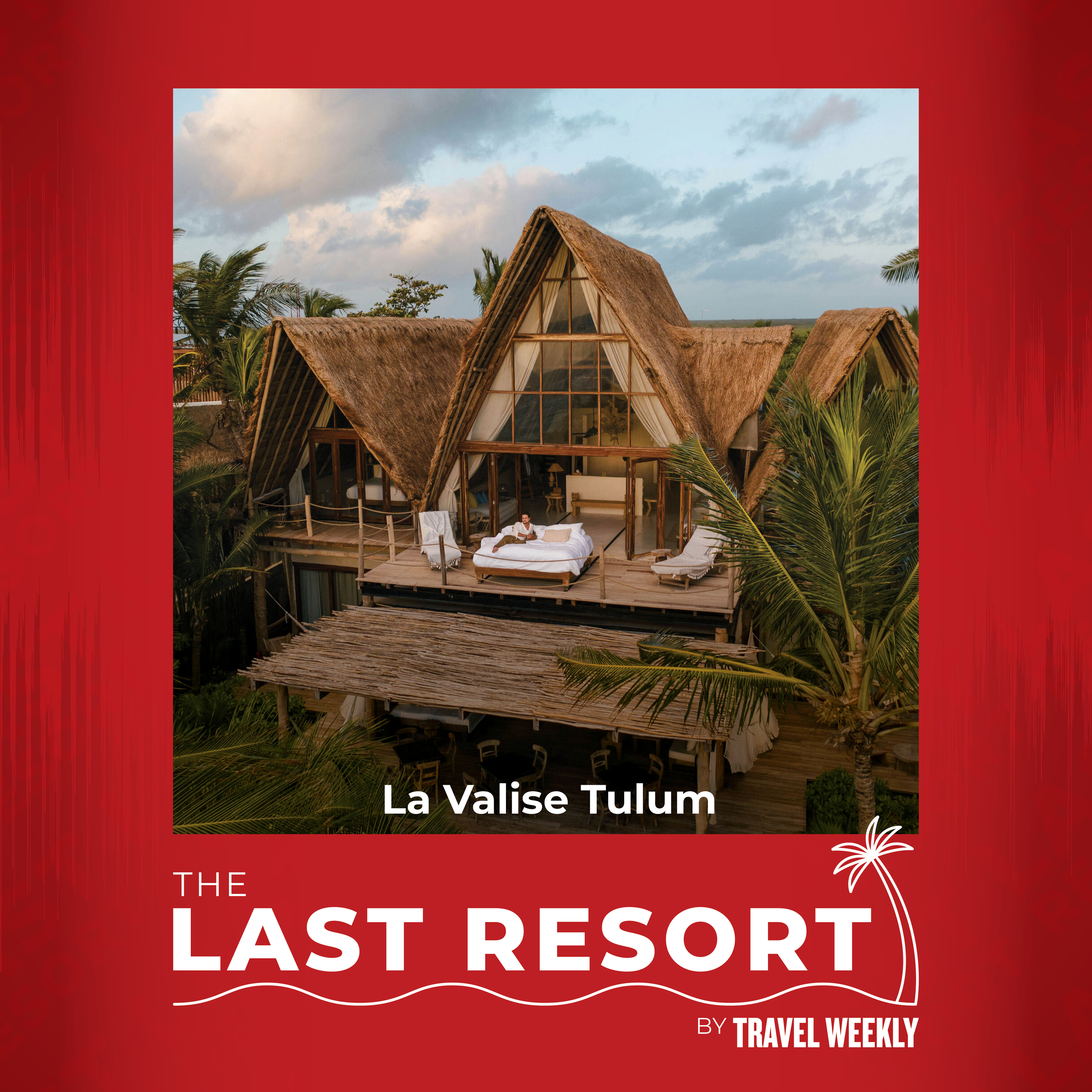 The Last Resort: La Valise Tulum