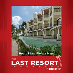 The Last Resort: Hyatt Zilara Riviera Maya