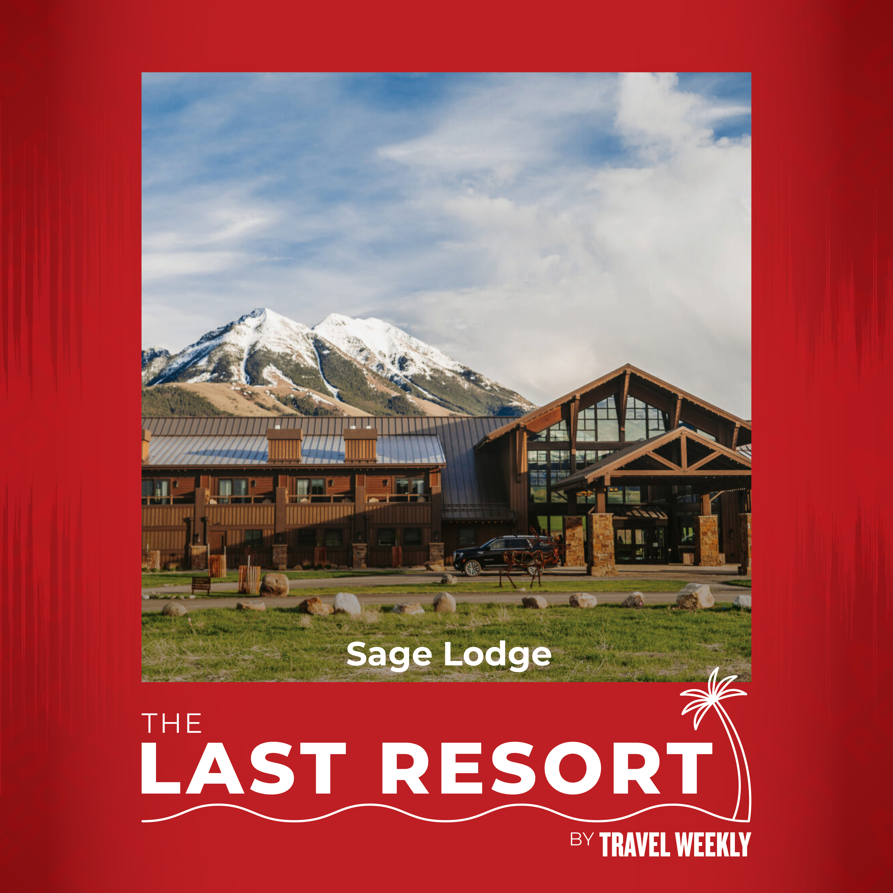 The Last Resort: Sage Lodge