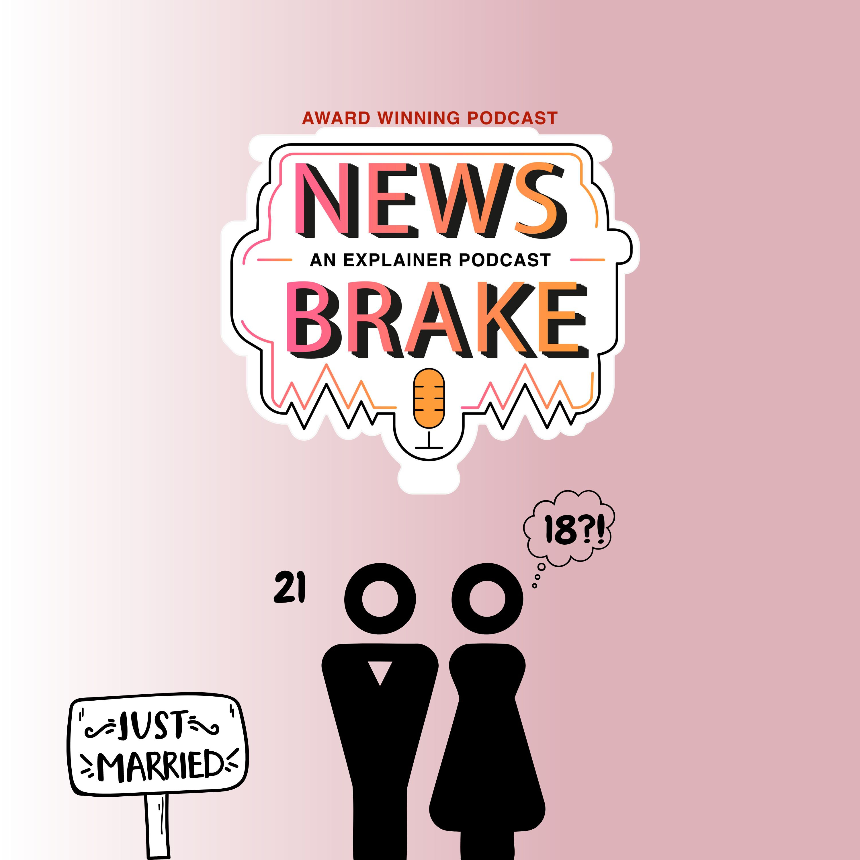 18 or 21? The great Indian dilemma of minimum marriage age | News Brake Ep 60