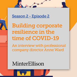 Building corporate resilience in the time of COVID-19: An interview with professional company director Anne Ward.