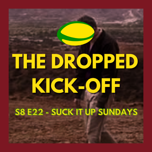The Dropped Kick-Off - Suck it up Sundays