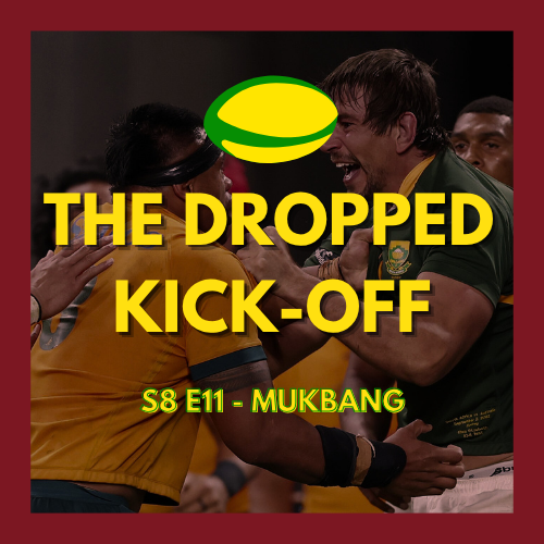 The Dropped Kick-Off 167 - Mukbang
