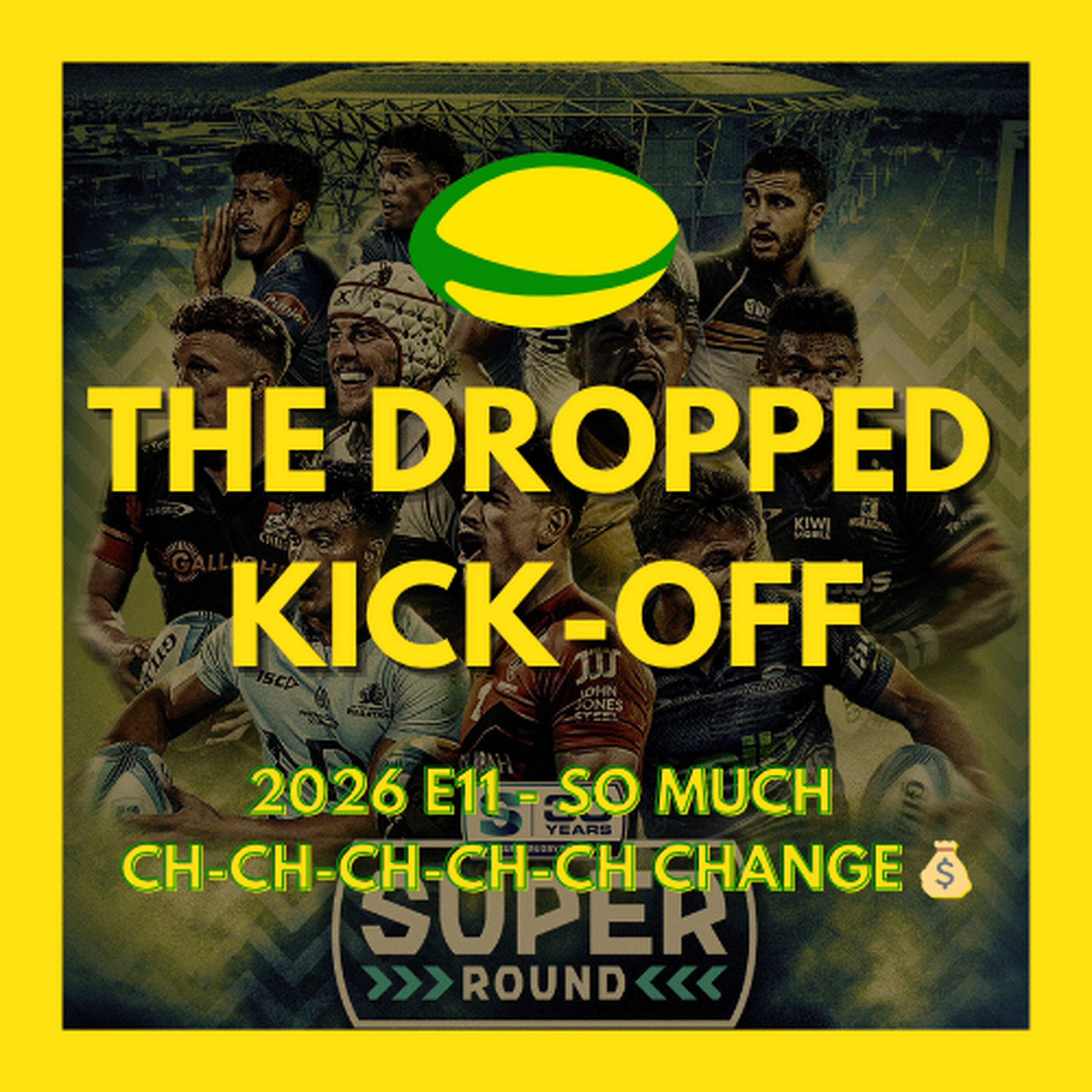 The Dropped Kick-Off - So Much Ch-Ch-Ch-Ch-Ch-Change!💰 episode artwork