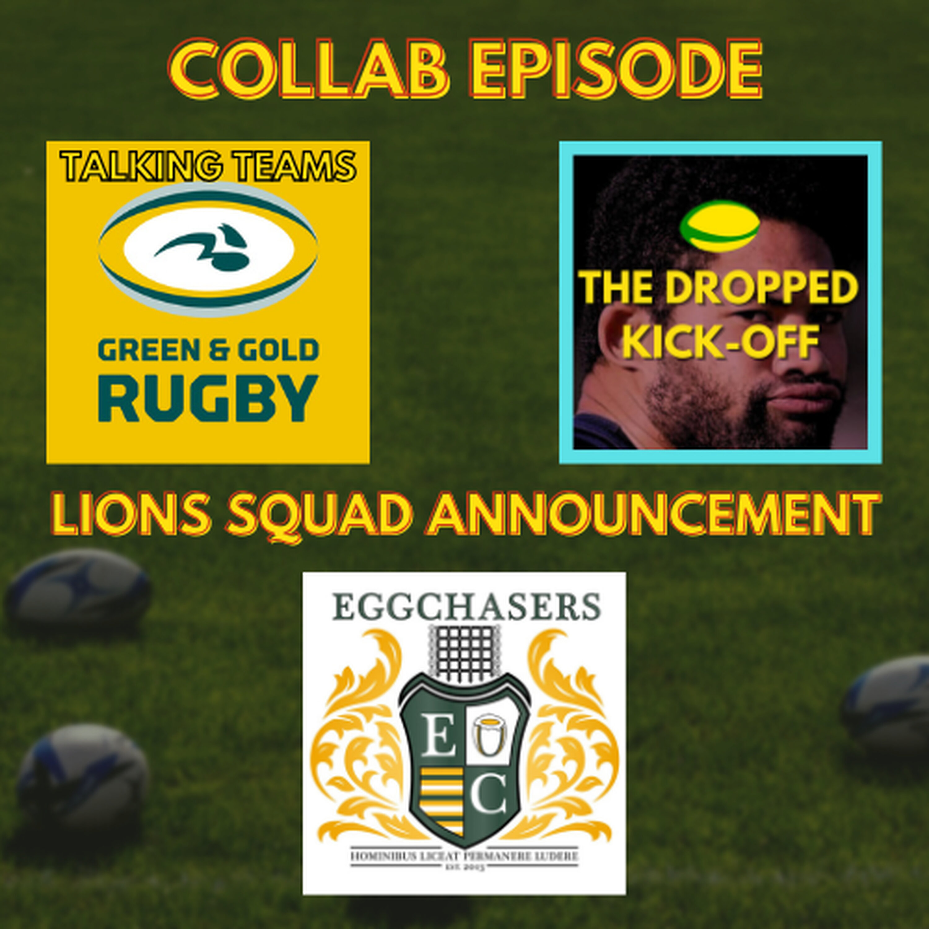 Collab Special - Talking Teams x The Dropped Kick-Off - discussing the Lions with The Eggchasers Rugby Podcast