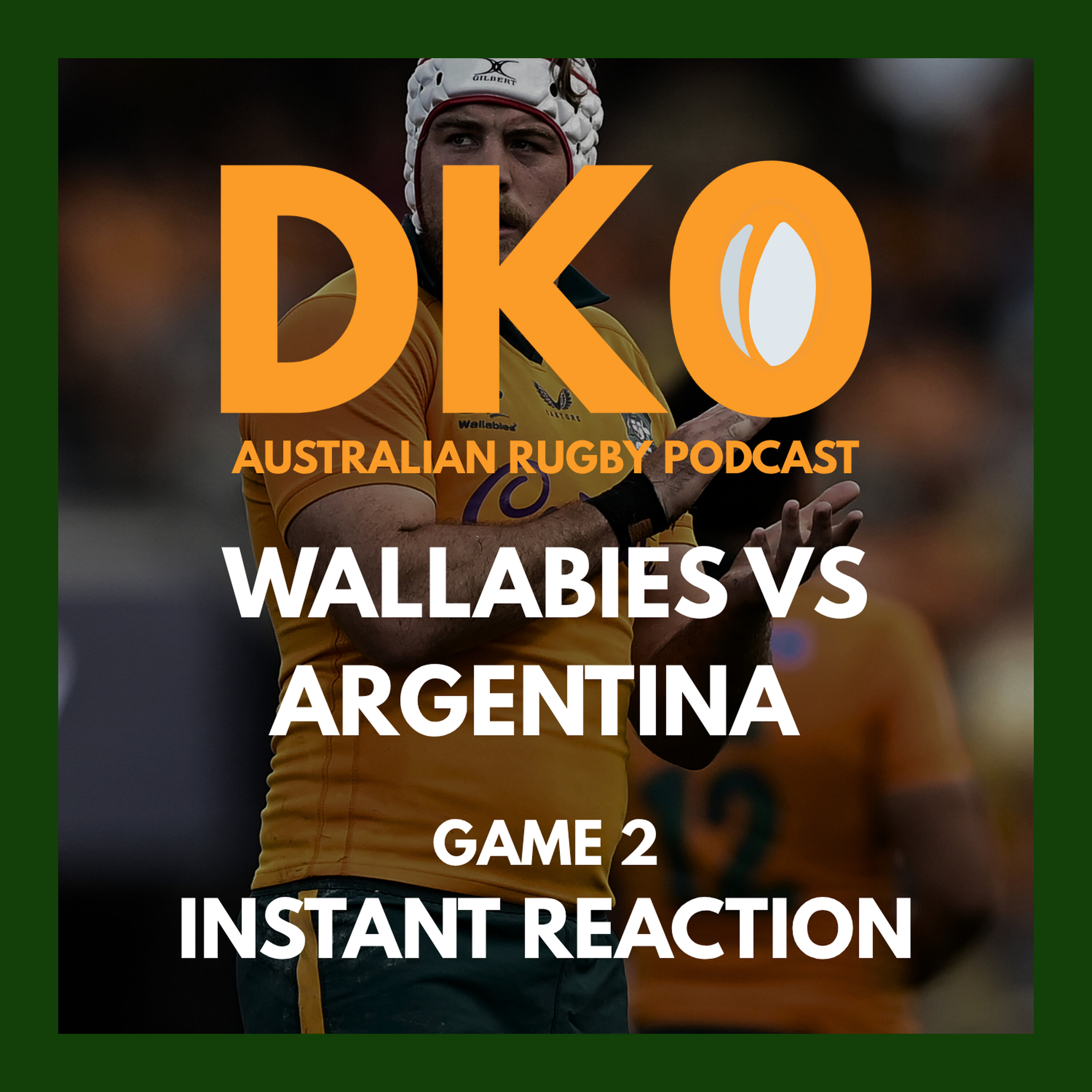 Wallabies vs Argentina Game 2 Instant Reaction - DKO
