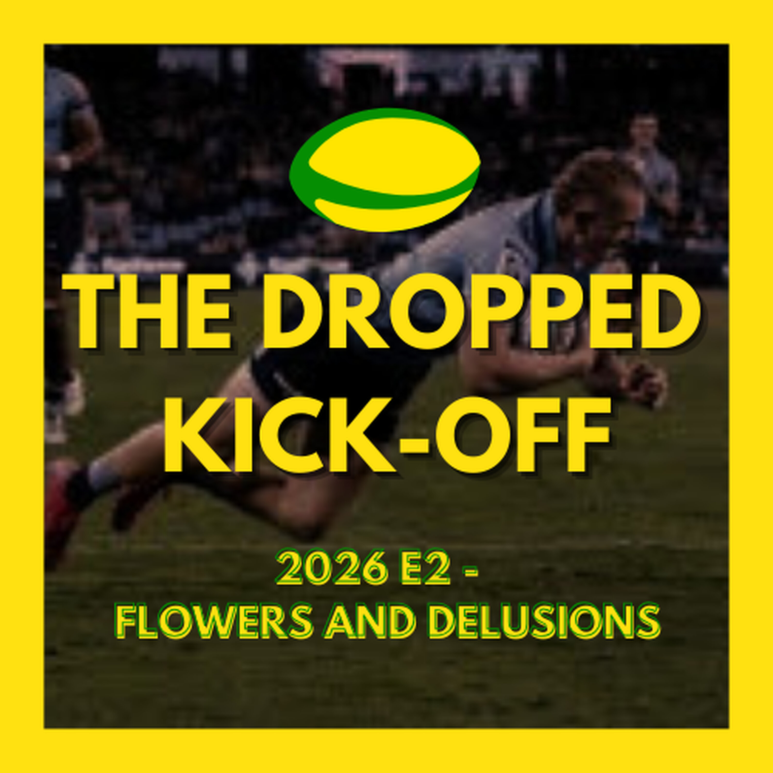 The Dropped Kick-Off - Flowers and Delusions