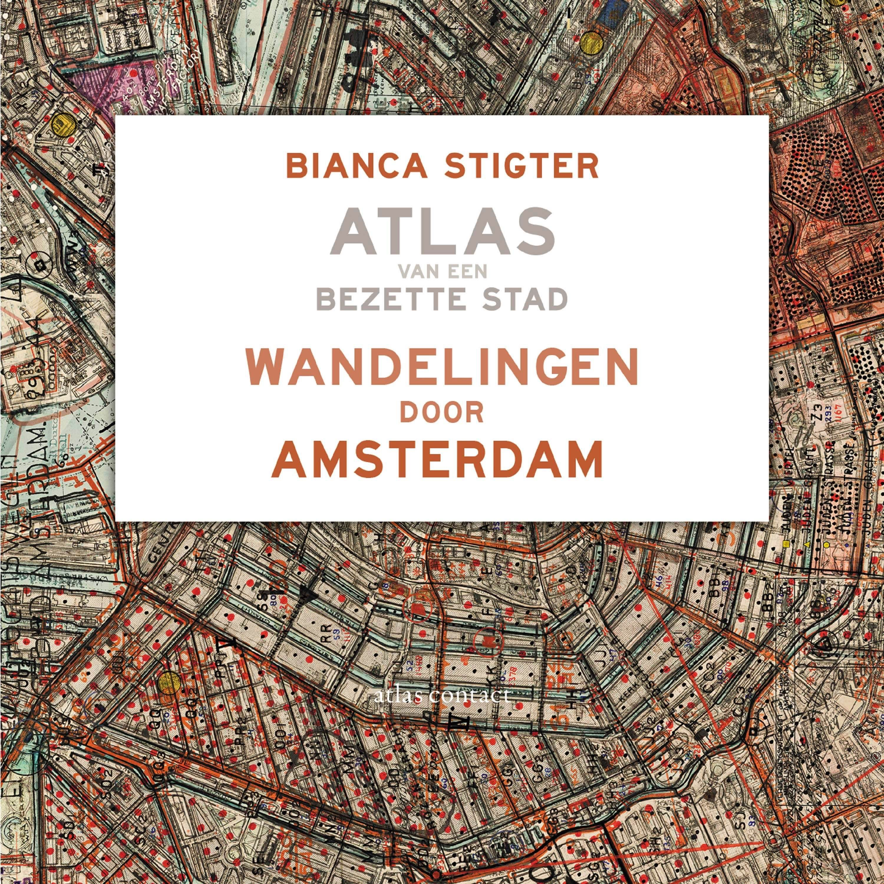 Amsterdam Oost - Atlas van een bezette stad