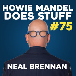 Neal Brennan: The Genius Behind the Dave Chapelle Show Talks About Will Smith | Howie Mandel Does Stuff #75