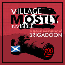 VMI: Village Mostly Invisible, an investigation of Brigadoon