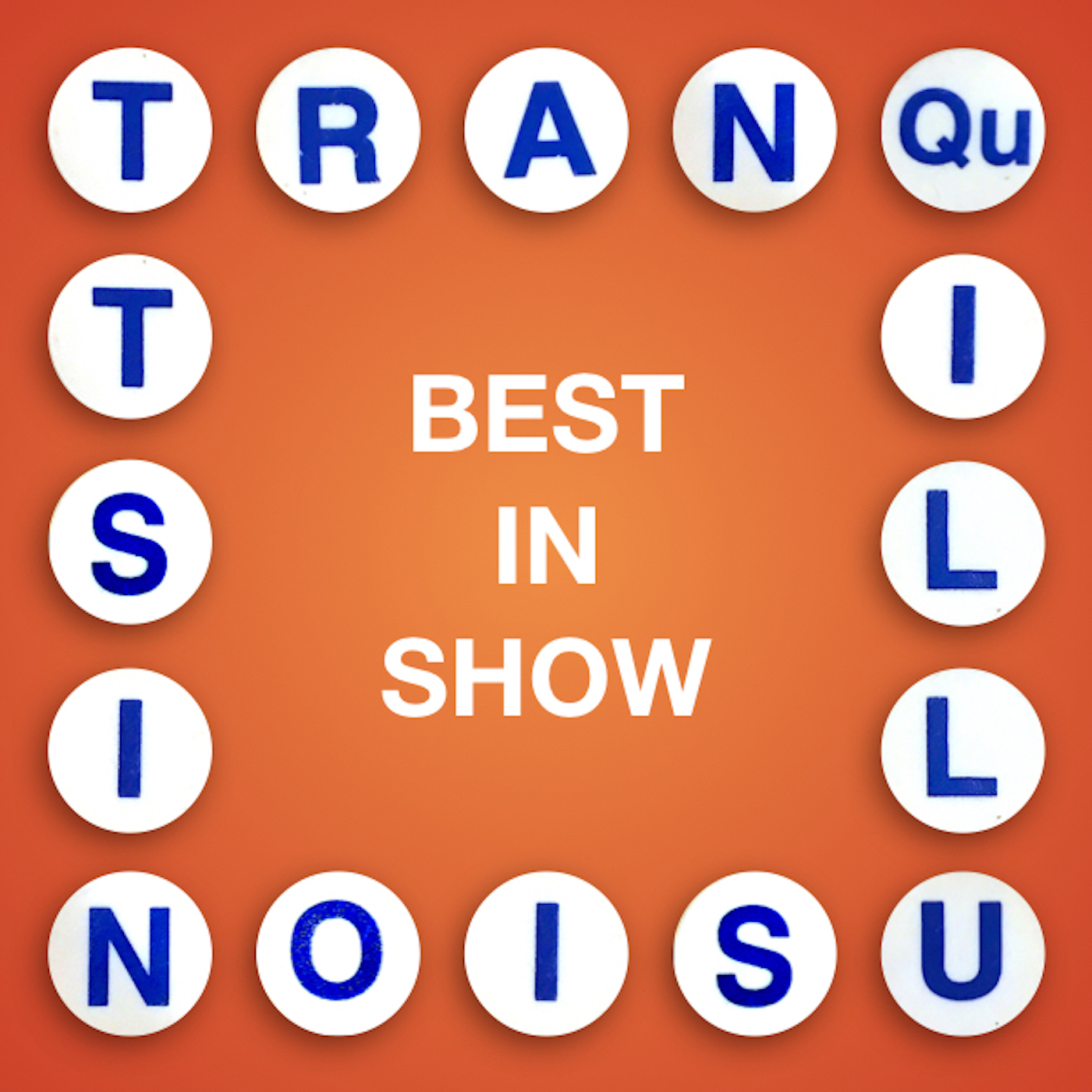 Tranquillusionist: Best In Show