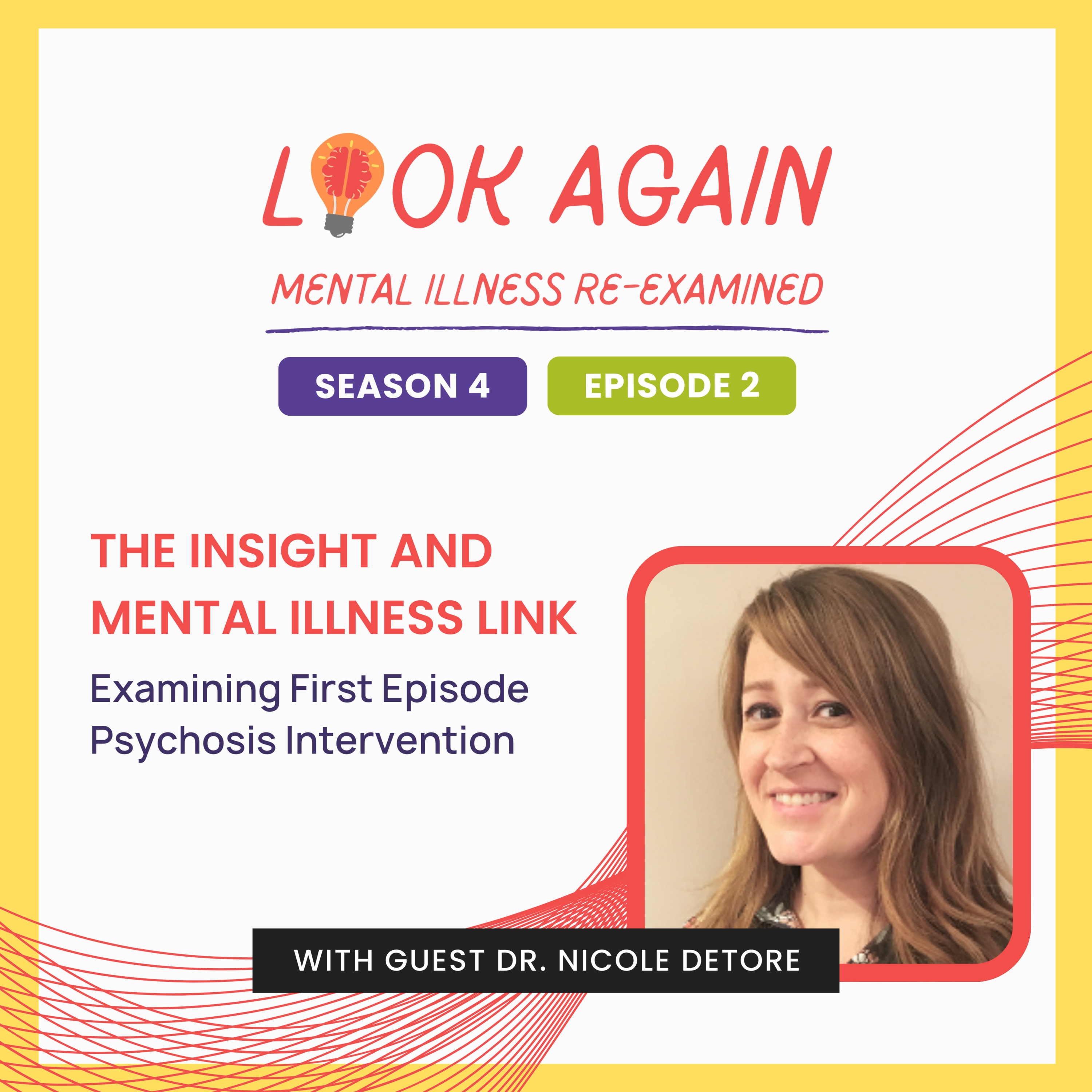 The Insight and Mental Illness Link: Examining first episode psychosis intervention