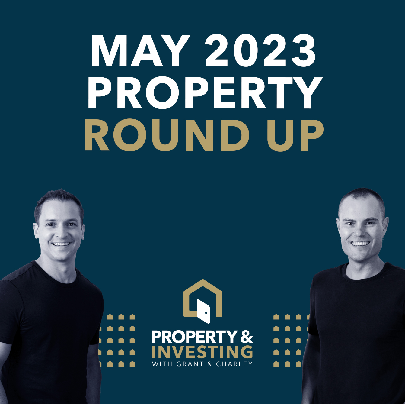 May 2023 Property Round Up