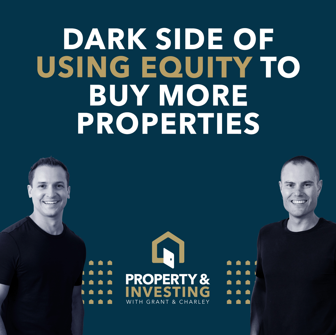 Dark Side of Using Equity to Buy More Properties
