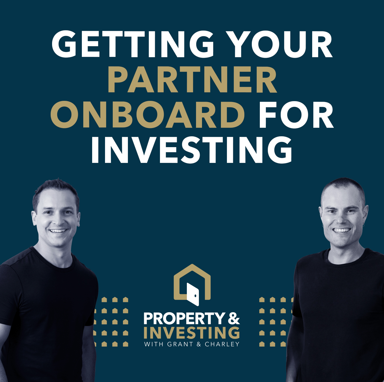 Getting Your Partner Onboard for Property Investing