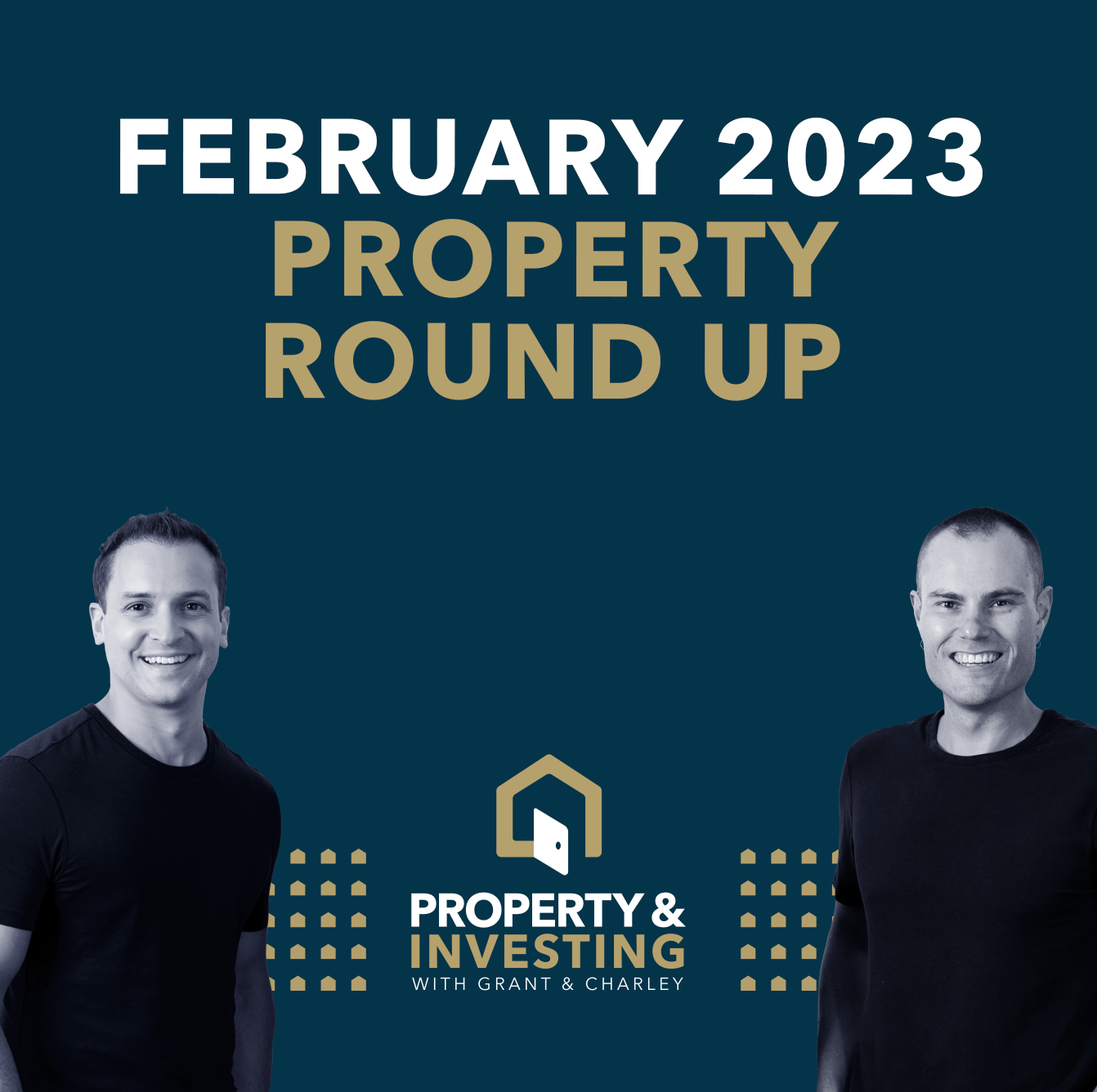 February 2023 Property Round Up