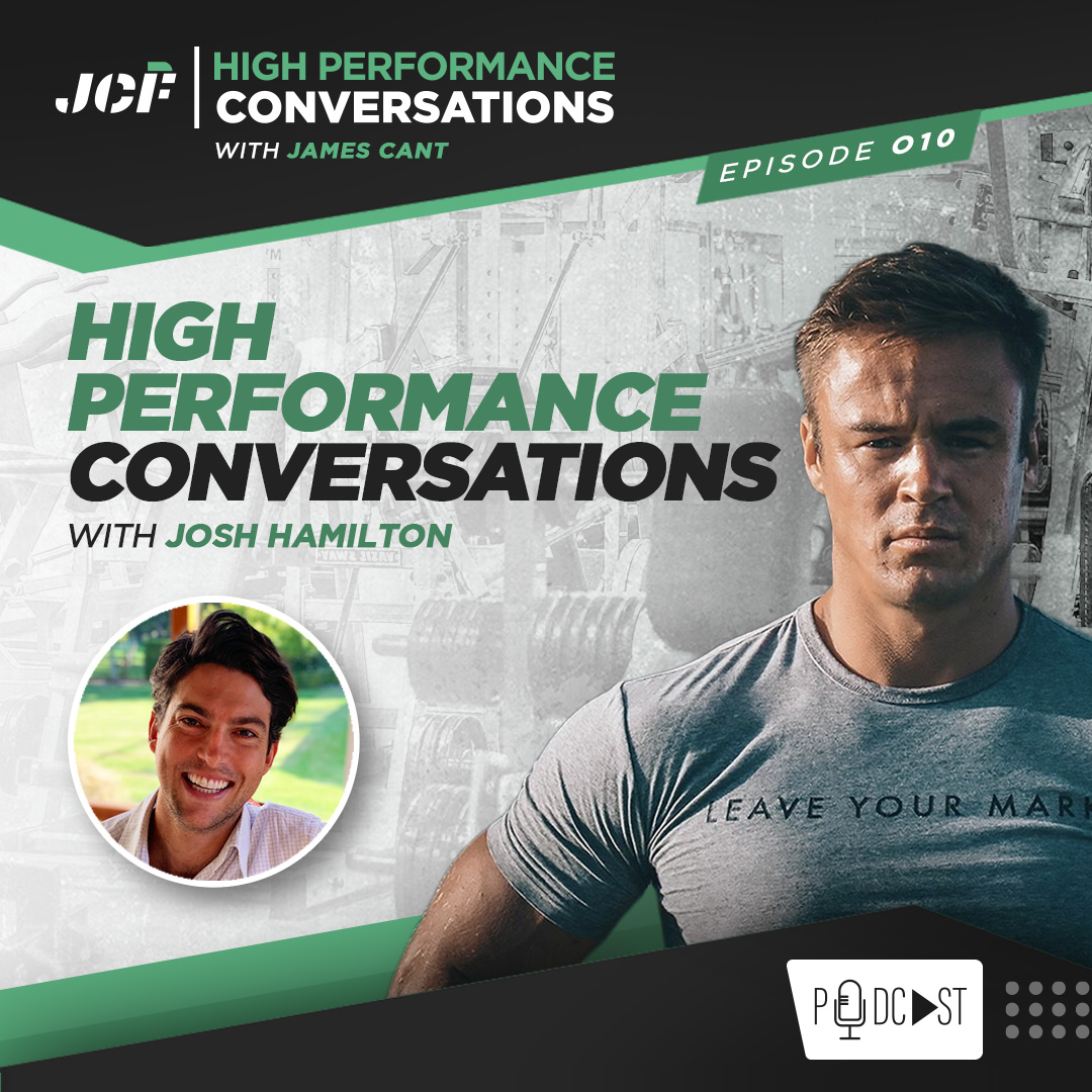 Episode 10:  High Performance Conversations with Josh Hamilton