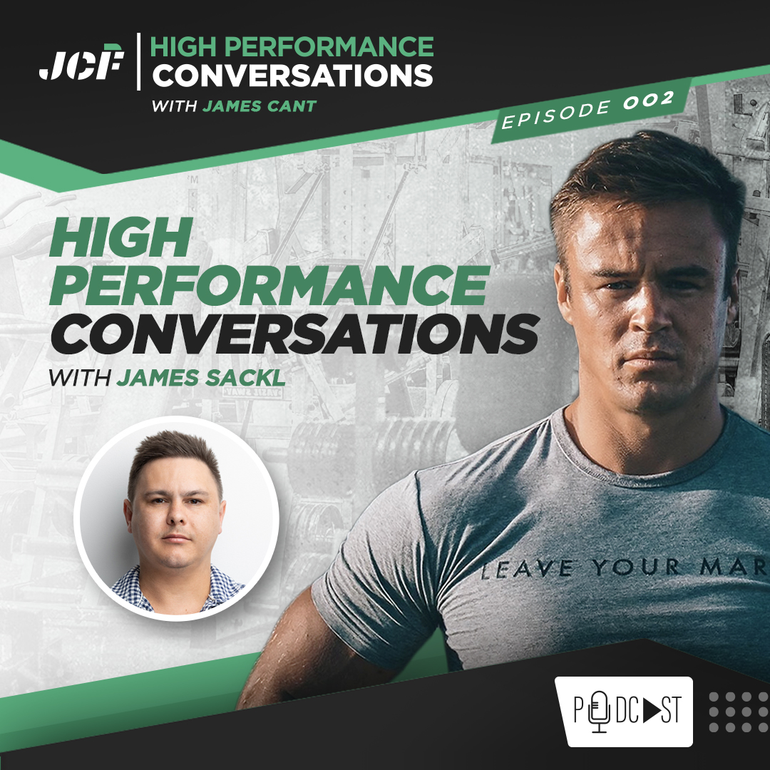 Episode 02:  High Performance Conversations with James Sackl
