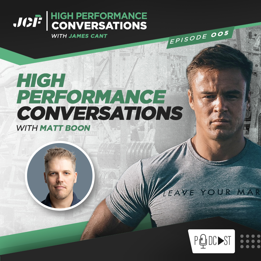 Episode 05:  High Performance Conversations with Matt Boon