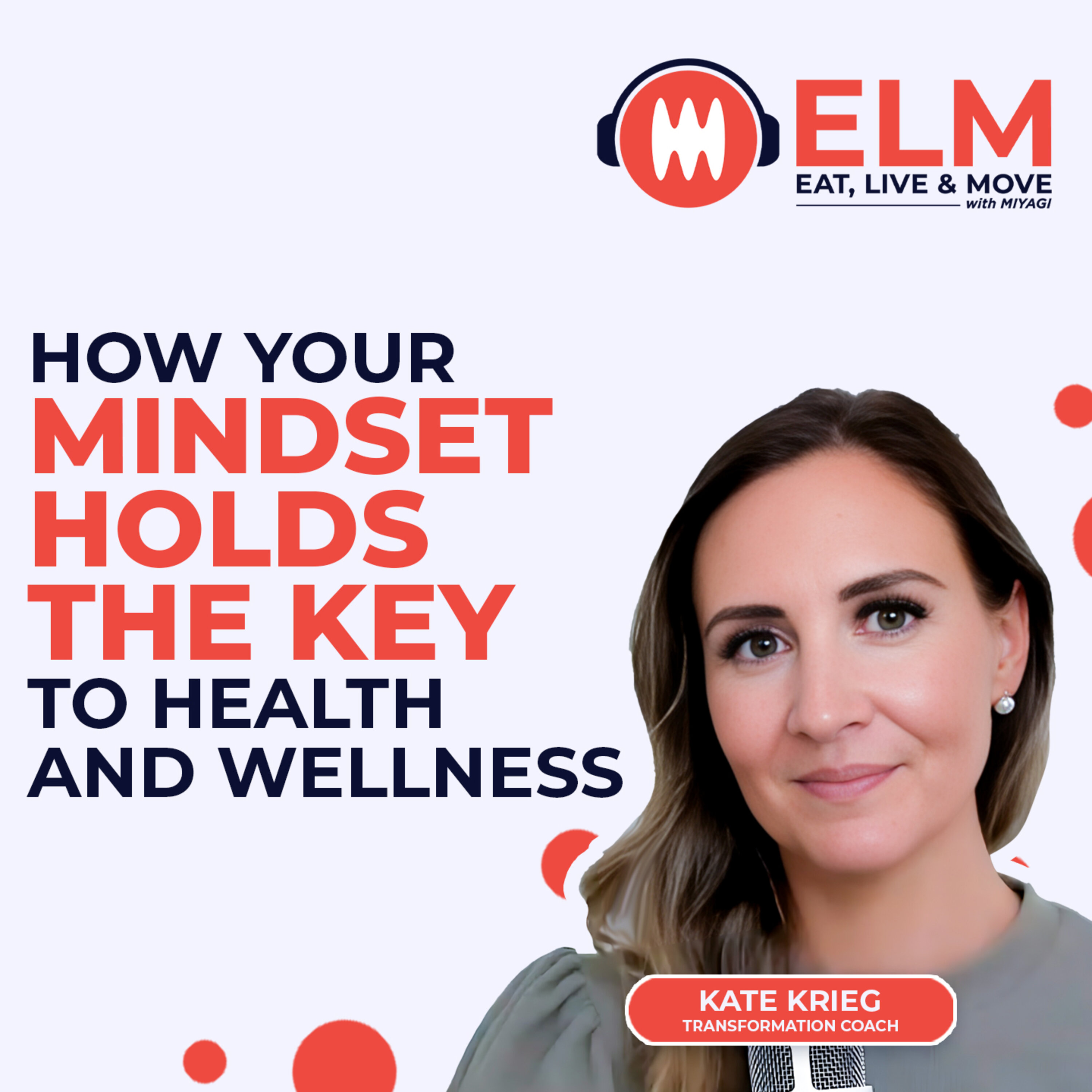 How Your Mindset Holds the Key to Health and Wellness | #25 episode artwork