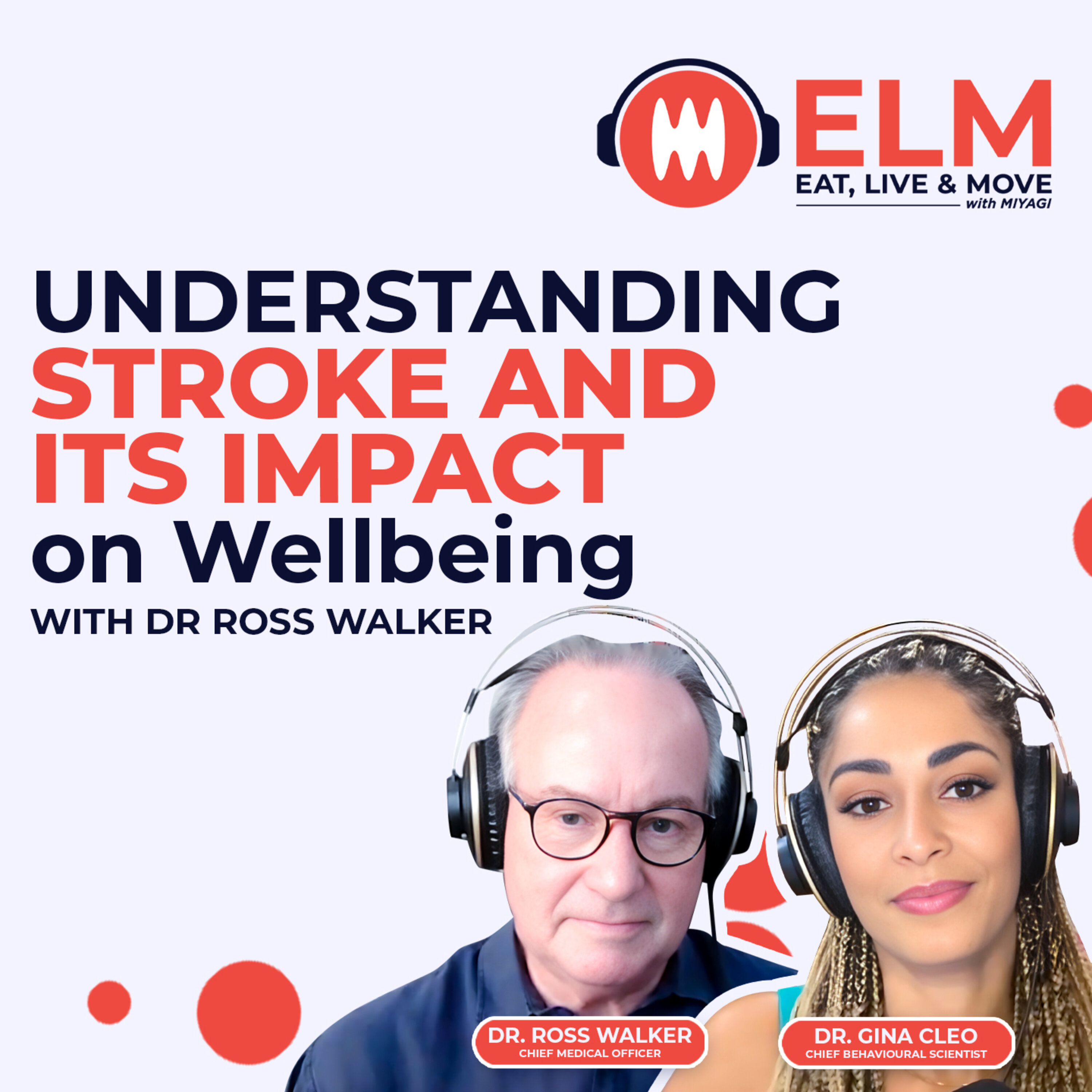 Understanding Stroke and Its Impact on Wellbeing with Dr. Ross Walker | #23 episode artwork