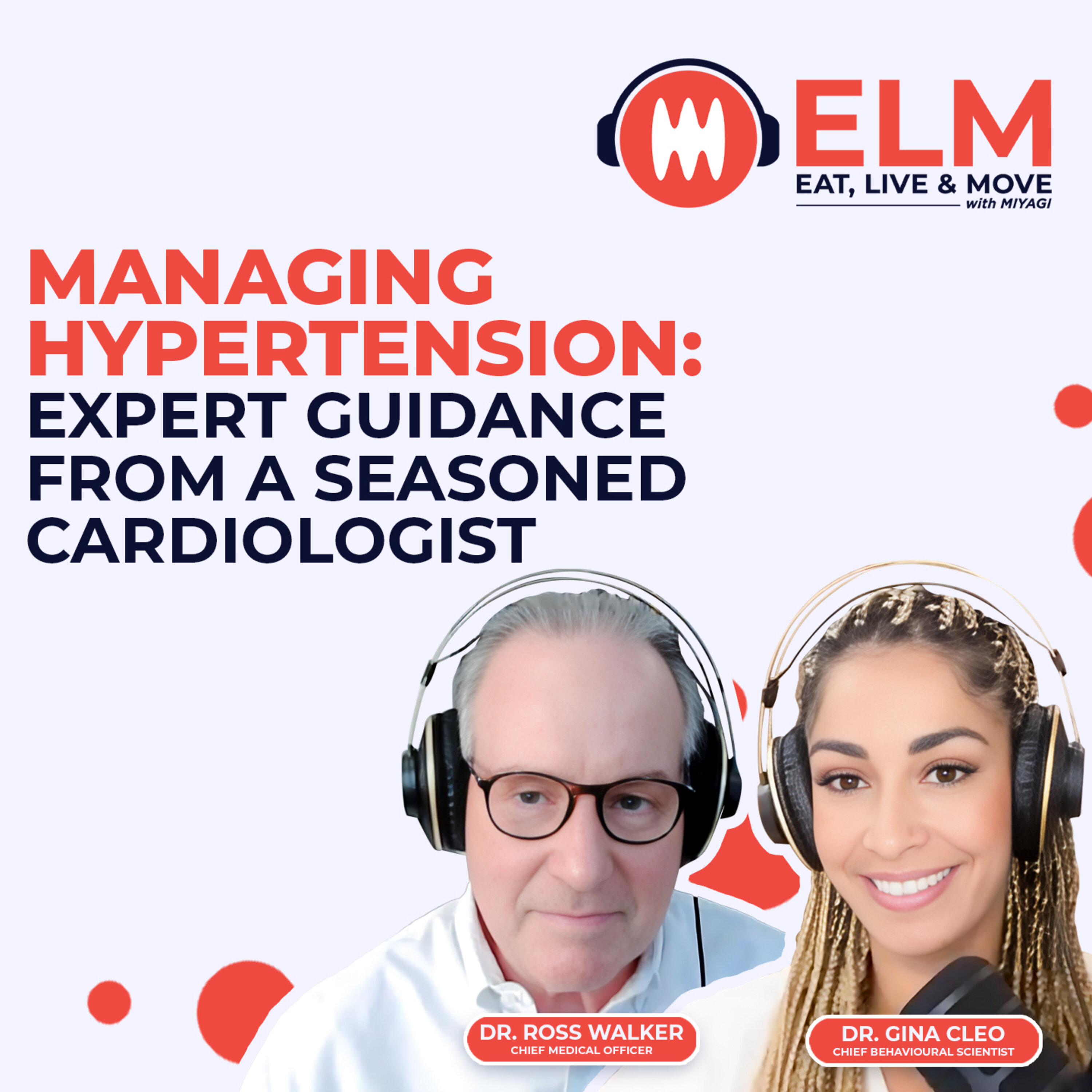 Managing Hypertension: Expert Guidance from a Seasoned Cardiologist | #16 episode artwork