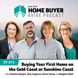 Buying Your First Home on the Gold Coast or Sunshine Coast with Karen Young & Tony Coughran