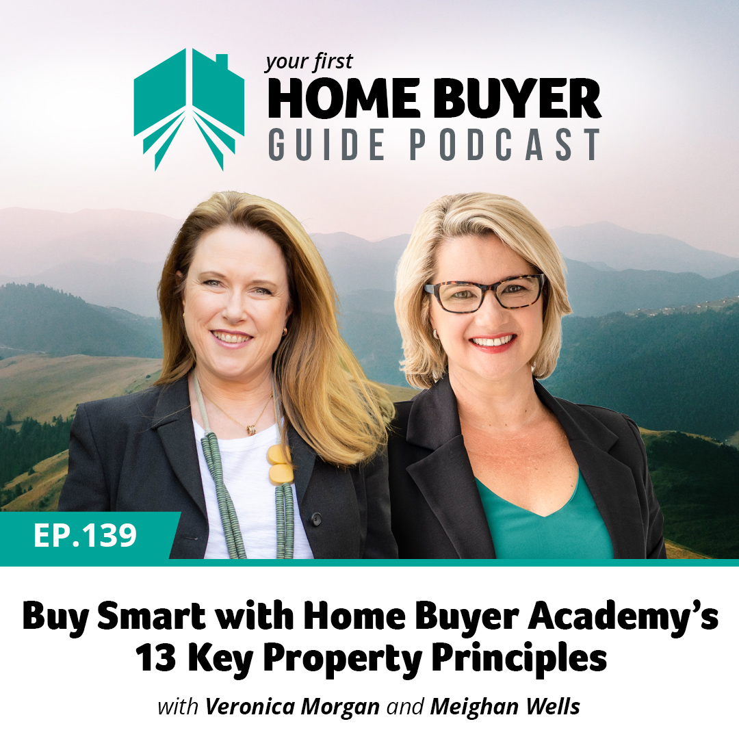 Buy Smart with Home Buyer Academy’s 13 Key Property Principles