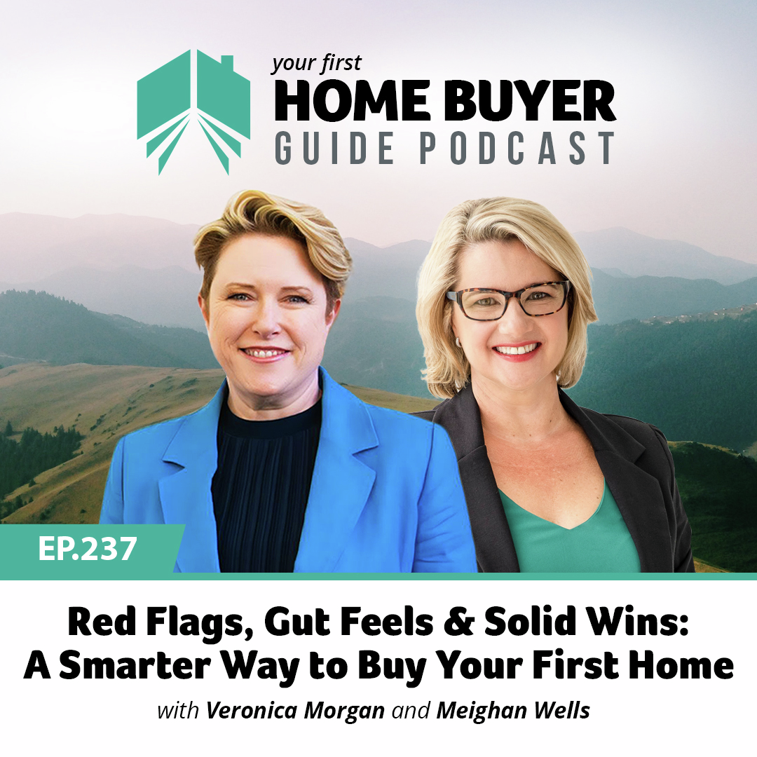 Red Flags, Gut Feels & Solid Wins: A Smarter Way to Buy Your First Home