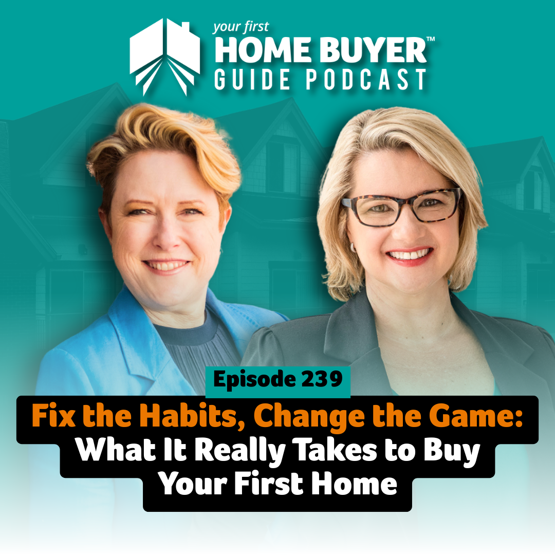 Fix the Habits, Change the Game: What It Really Takes to Buy Your First Home