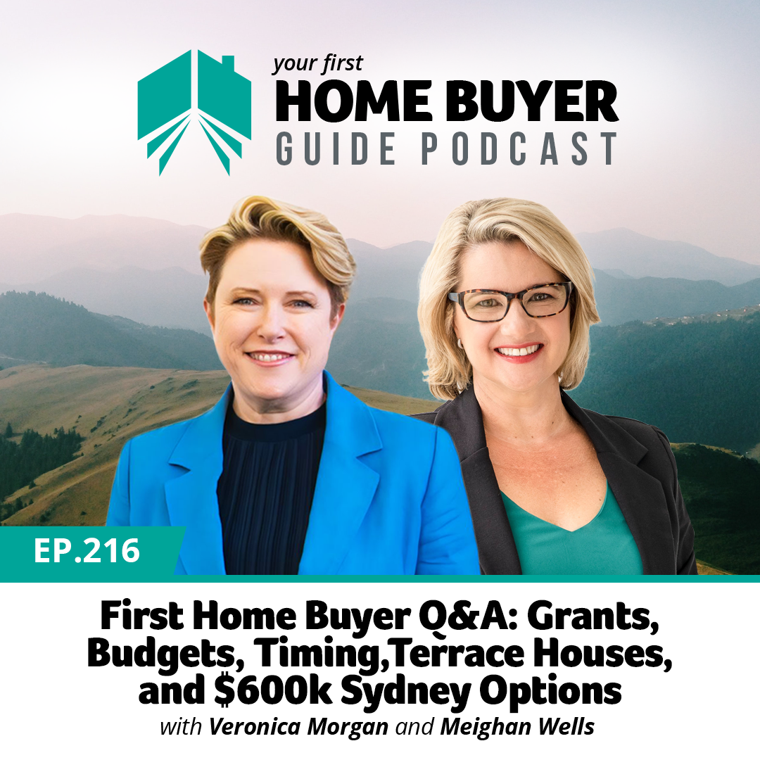 First Home Buyer Q&A: Grants, Budgets, Timing, Terrace Houses, and $600k Sydney Options