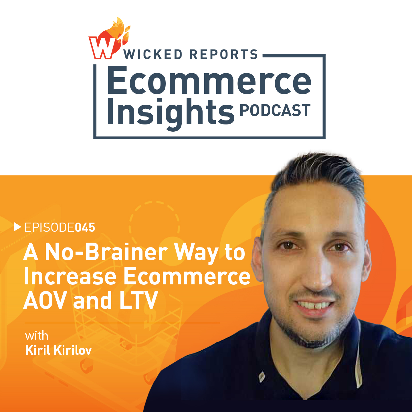 A No-Brainer Way to Increase Ecommerce  AOV and LTV with Kiril Kirilov
