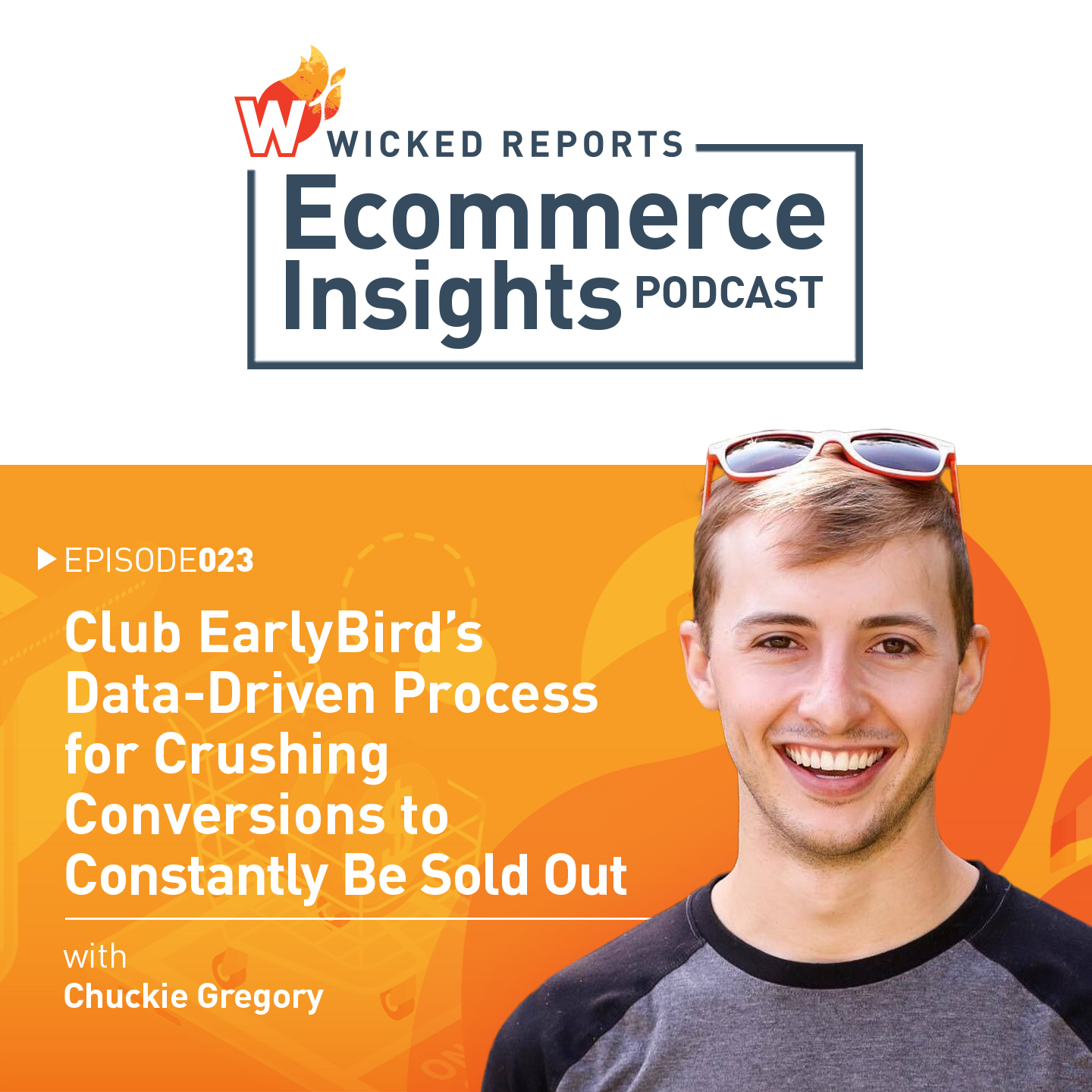 Ecommerce Insights by Wicked Reports Podcast