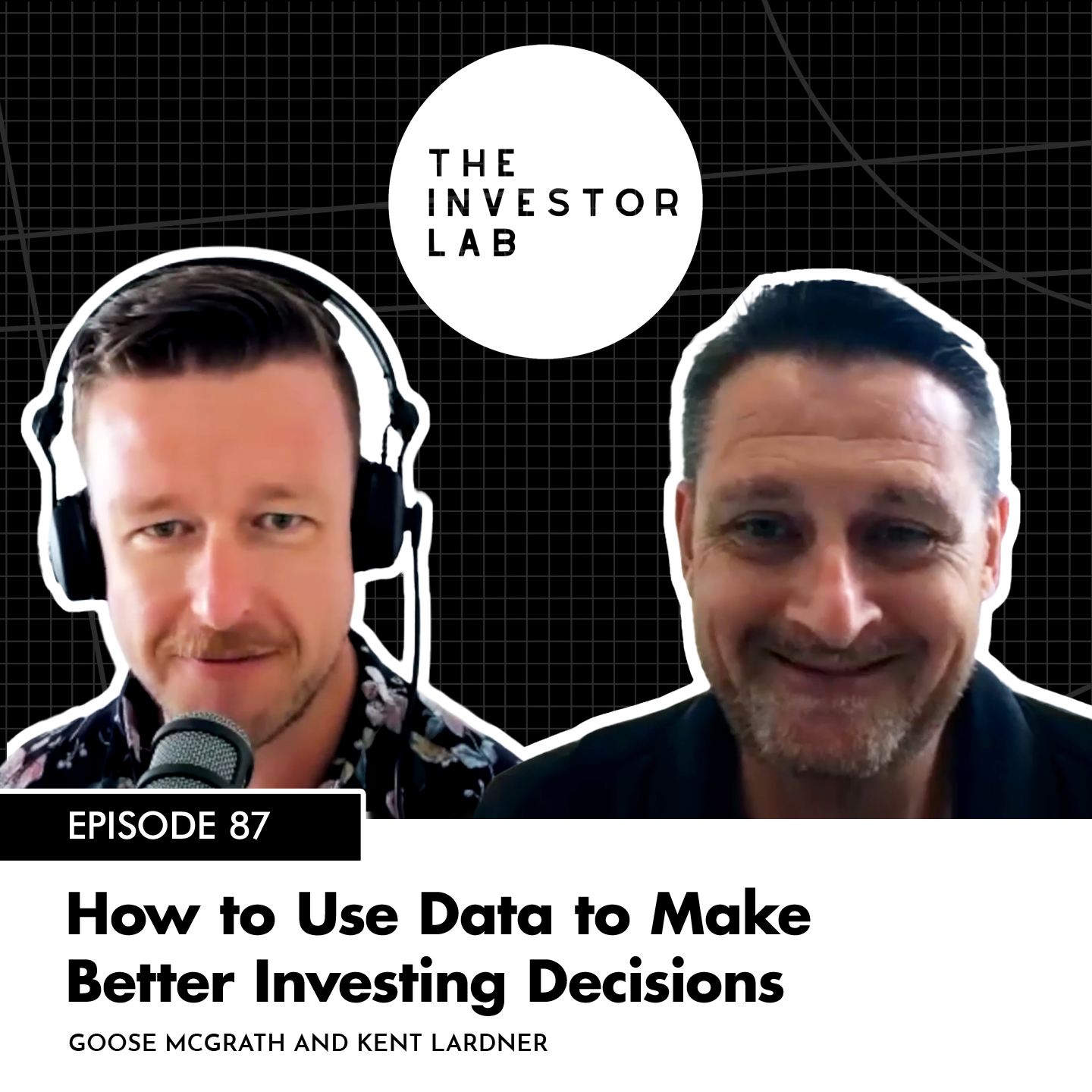 How to Use Data to Make Better Investing Decisions with Kent Lardner