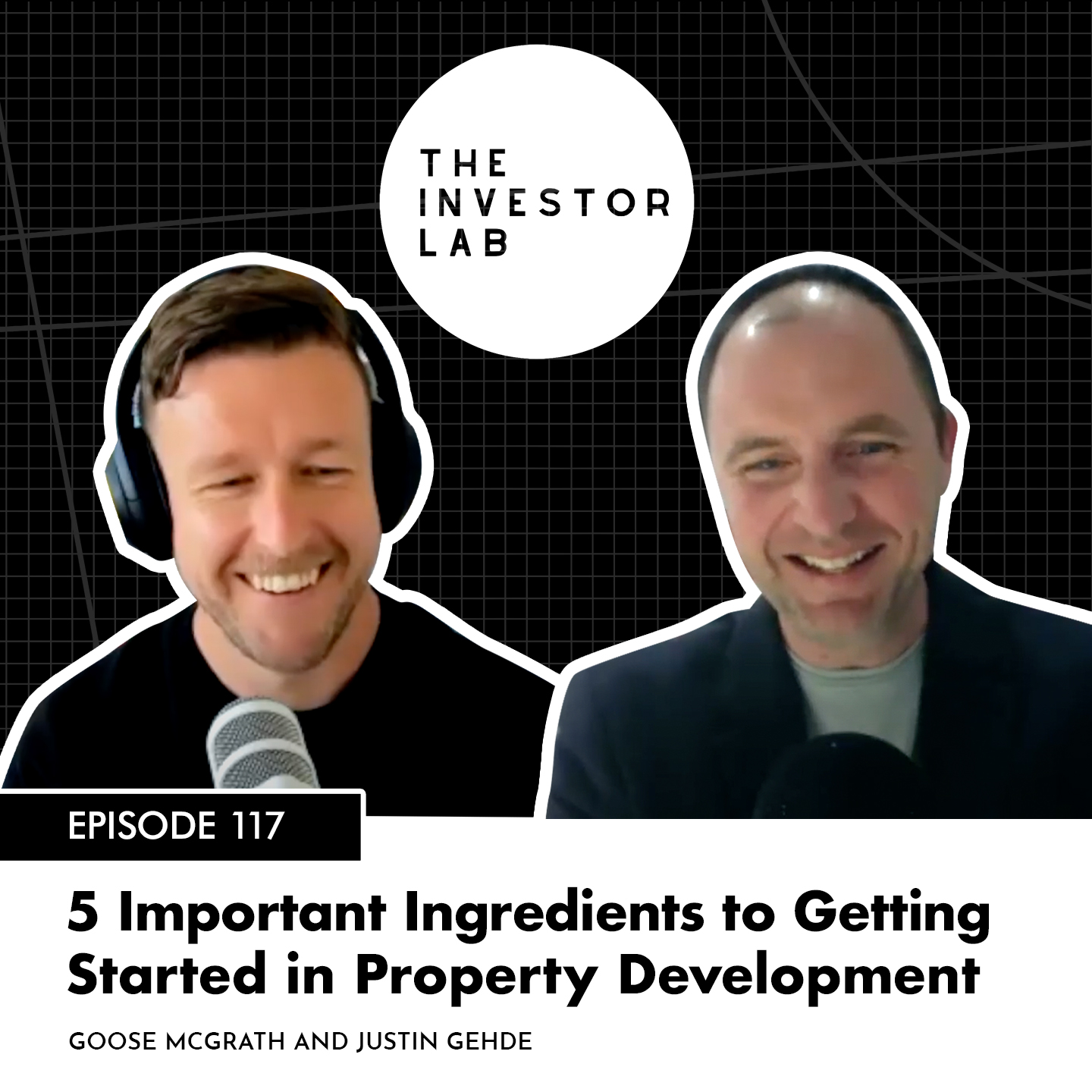 5 Important Ingredients to Getting Started In Property Development  with Justin Gehde