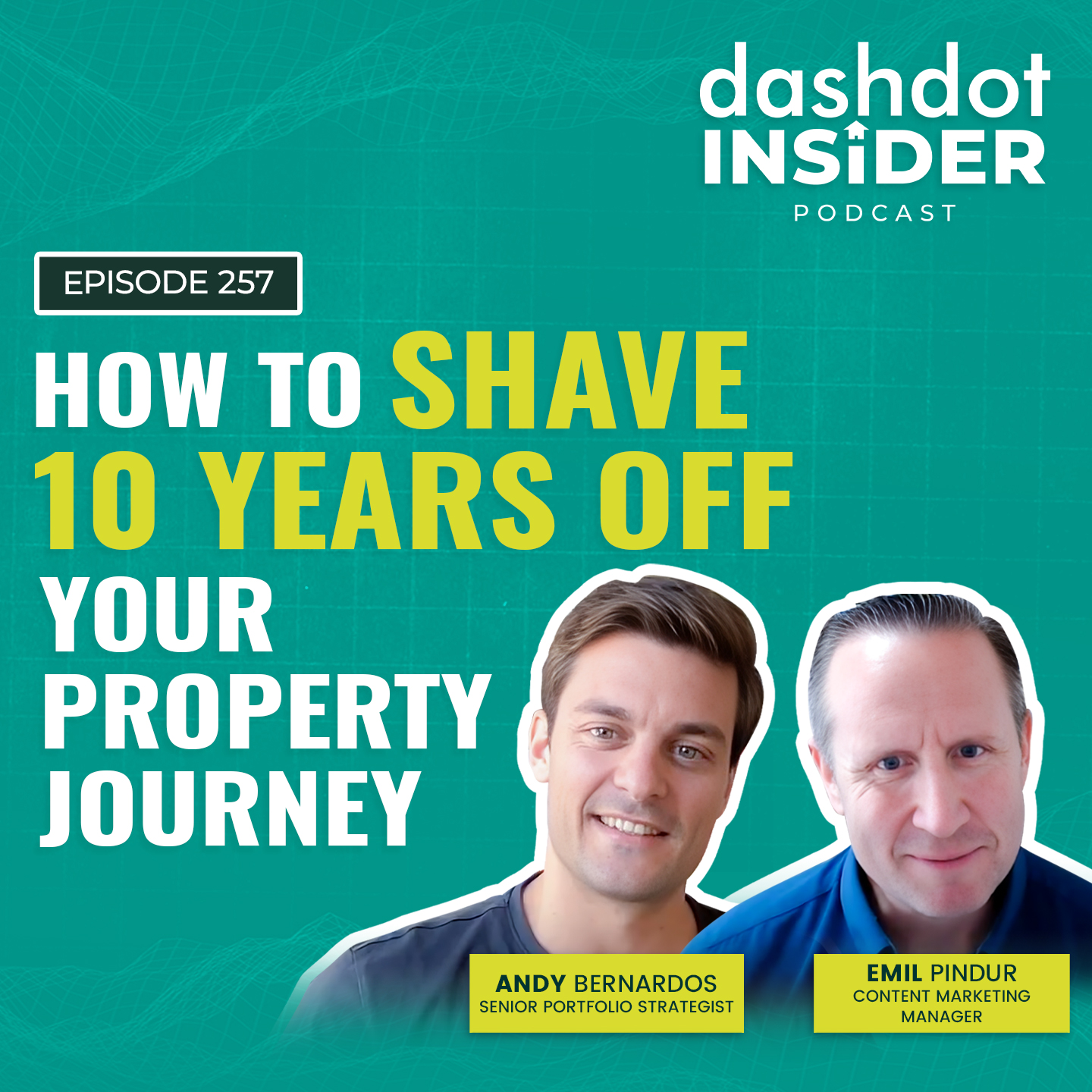 How To Shave 10 Years Off Your Property Journey | #257