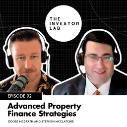 Advanced Property Finance Strategies with Stephen McClatchie