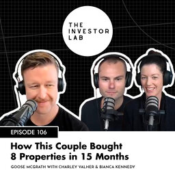 How This Couple Bought 8 Properties in 15 Months with Charley Valher & Bianca Kennedy