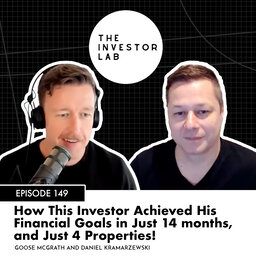 How This Investor Achieved His Financial Goals in Just 14 months and Just 4 Properties! With Daniel Kramarzewski